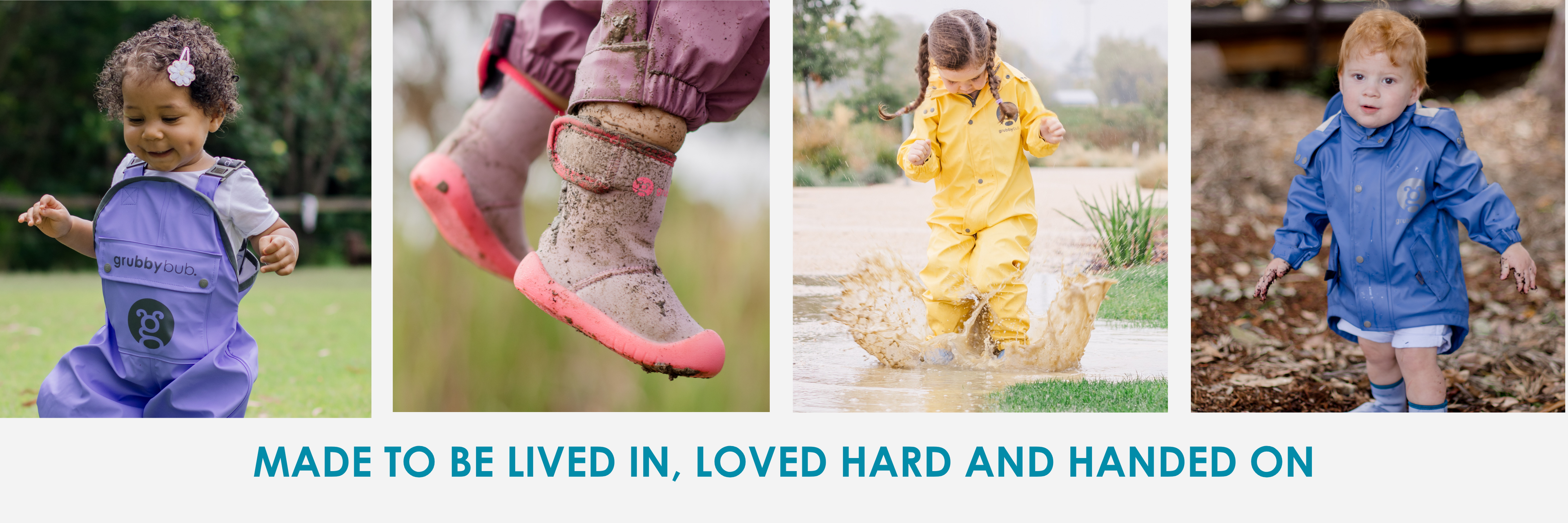 Children playing outdoors in waterproof sustainable wet weather gear and gumbooties (or wee wellies) with text 'Made to be lived in, loved hard and handed on'.